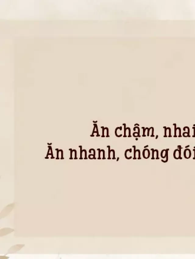   70 câu ca dao, tục ngữ, thành ngữ về ăn uống được cha ông đúc kết bao đời