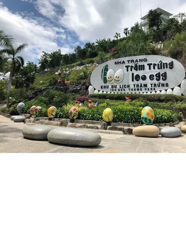   Khu du lịch Trăm Trứng – Điểm giải trí cực đã hút khách ở Nha Trang