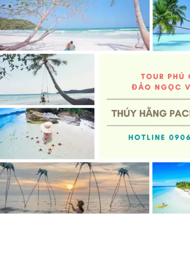   Tour du lịch Phú Quốc - Khám phá hòn đảo đáng mơ ước