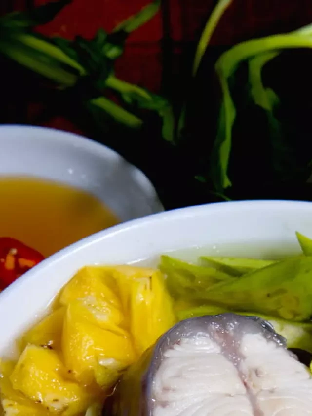   Canh Cá Lăng Nấu Măng - Hương Vị Đậm Đà Gợi Mới Lạ