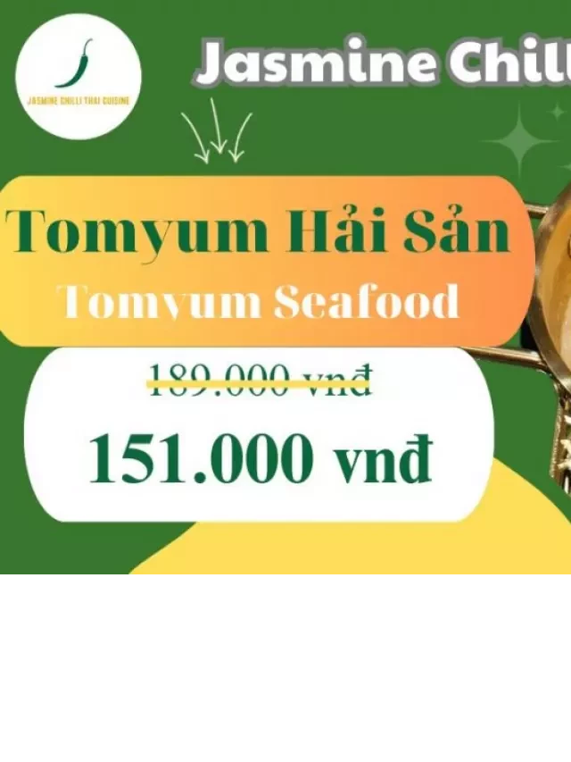   Tomyum hải sản – Món ngon ngất ngây chua cay đậm vị Thái