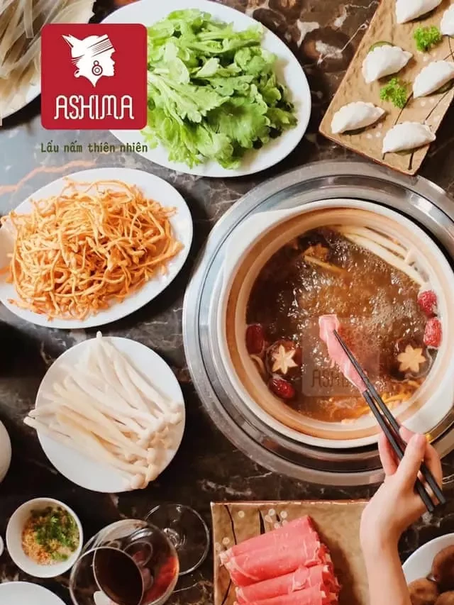   Lẩu nấm Ashima Giang Văn Minh: Một trải nghiệm thú vị cho thực khách