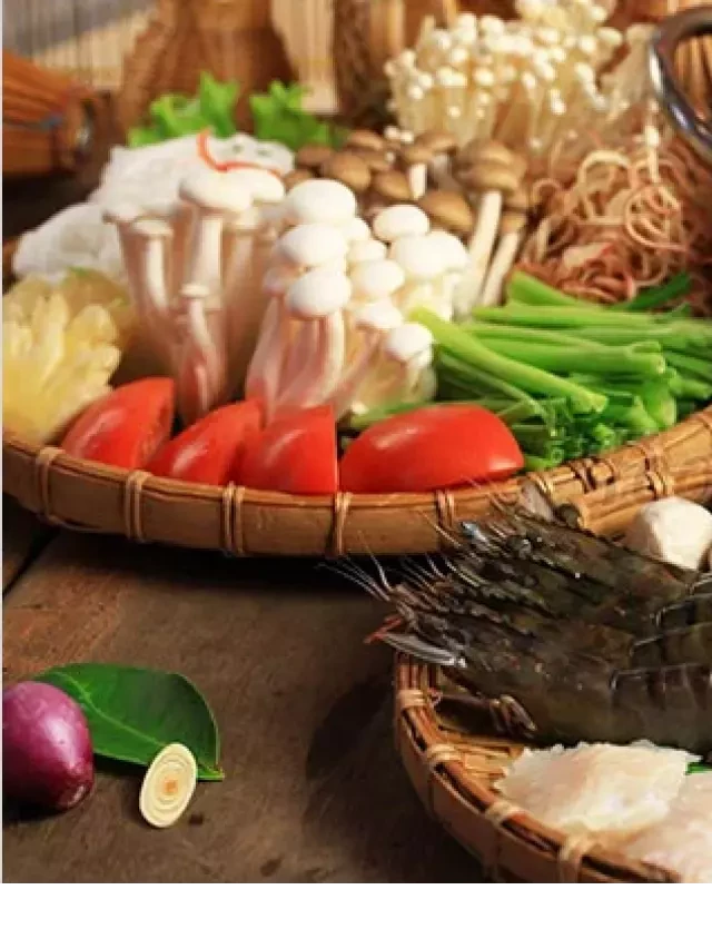   Nguyên liệu đồ ăn lẩu thập cẩm ngon, hấp dẫn gồm những gì?