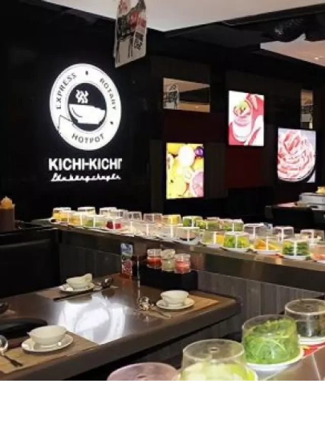   Kichi Kichi: Những Điều Độc Đáo Tại Chuỗi Lẩu Băng Chuyền Hàng Đầu Việt Nam