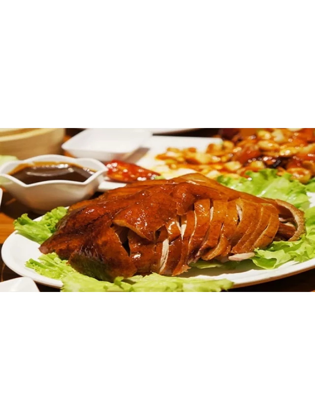   Địa chỉ cung cấp món vịt quay Bắc Kinh da giòn thơm ngon bổ dưỡng