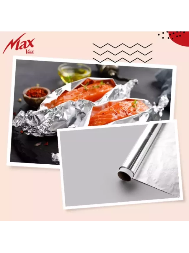   Tổng hợp 11 công thức nướng giấy bạc thơm ngon, hấp dẫn